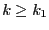 $k\ge k_1$