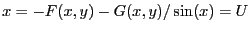 $x=-F(x,y) -G(x,y)/\sin(x)=U$