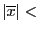 $\vert\overline{x}\vert<$