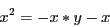 \begin{displaymath}
x^2 = -x*y-x
\end{displaymath}